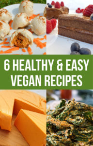 6 Healthy and Easy Vegan Recipes - including chocolate cake, kale chips, cashew cheese #vegan #veganrecipe #plantbased #vegancooking #healthyvegan